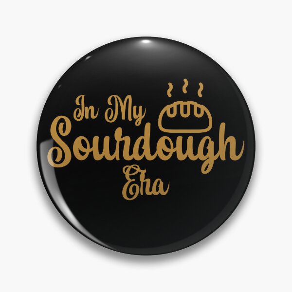Item preview, In My Sourdough Era Sourdough Bread Enthusiast Homemade Bread Maker designed and sold by KLArtzStore.