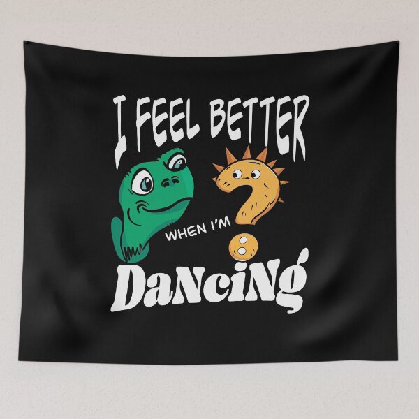 Item preview,  I Feel Better When I'm Dancing designed and sold by box-artshop.