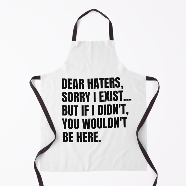 Item preview, Dear haters... designed and sold by mksjr.