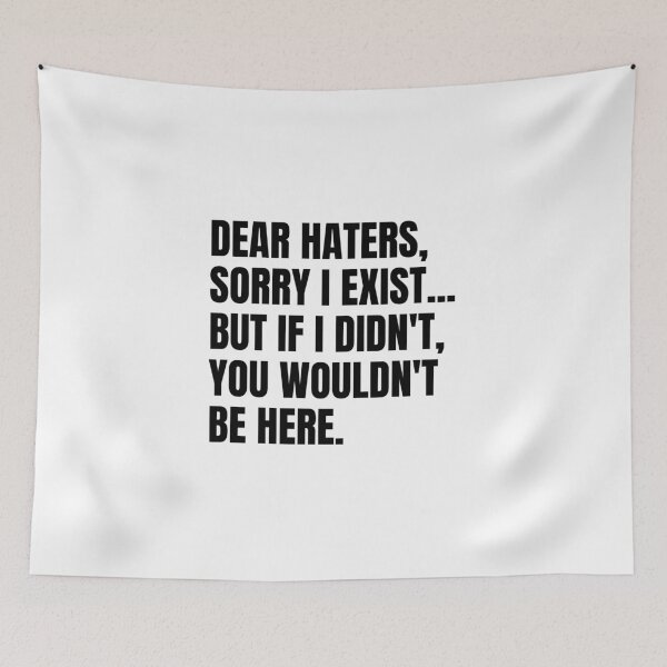 Item preview, Dear haters... designed and sold by mksjr.