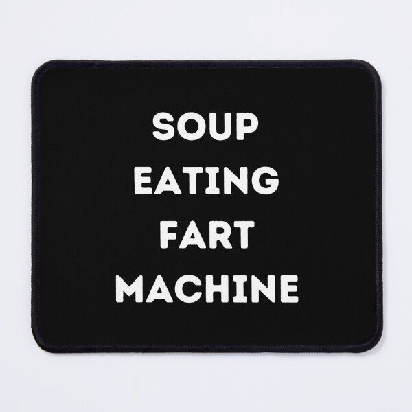Item preview, Soup Eating Fart Machine designed and sold by Mateusz Majcherek.
