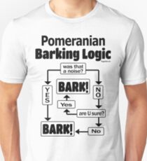 Pomeranian Barking Logic Unisex T-Shirt