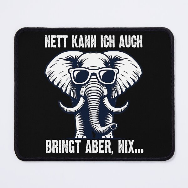 Item preview, Nett Kann Ich Auch Bringt Aber , Nix  - Cooles Elefant  - Lustiges Zitat  designed and sold by Smix Pixels.