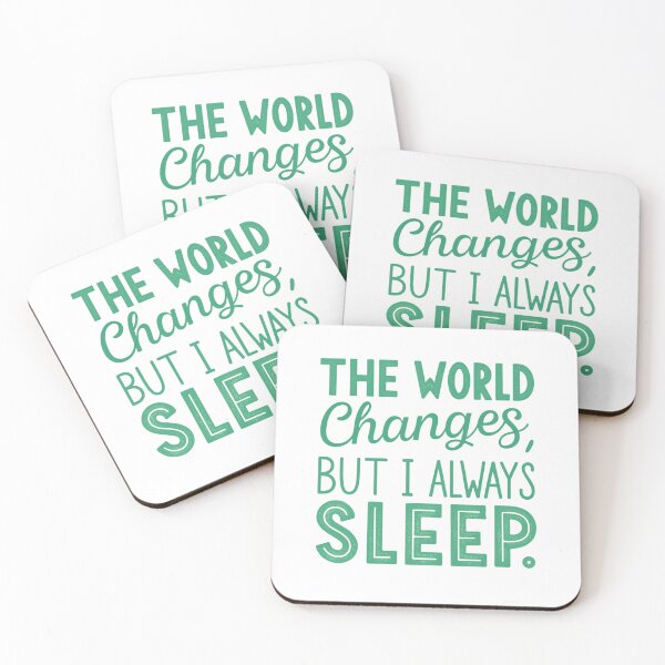 Item preview, The World Changes, but I Always Sleep - Minimalist Sleep Lover Design designed and sold by Colorful-Garden.