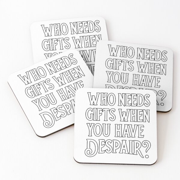 Item preview, Who Needs Gifts When You Have Despair? - Dark Humor Typography designed and sold by TheArtOfRanda.
