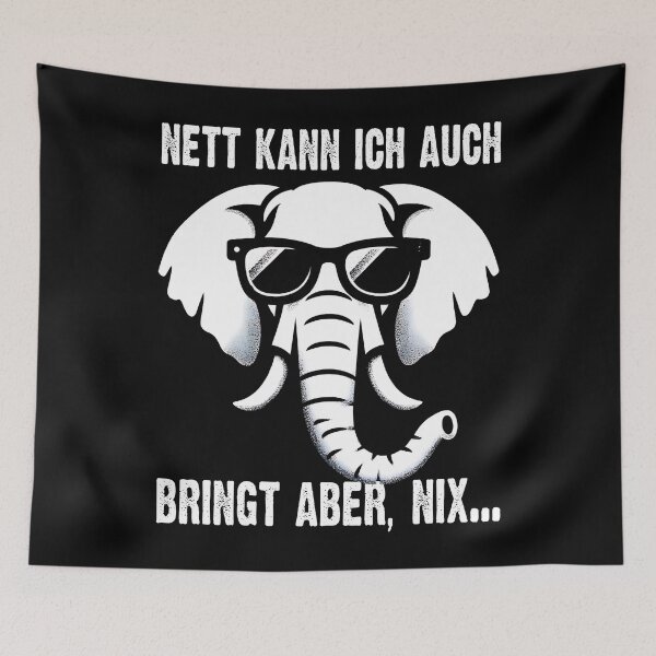 Item preview,  Nett Kann Ich Auch Bringt Aber , Nix  - Cooles Elefant  - Lustiges Zitat  designed and sold by Smix Pixels.