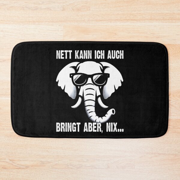 Item preview,  Nett Kann Ich Auch Bringt Aber , Nix  - Cooles Elefant  - Lustiges Zitat  designed and sold by Smix Pixels.