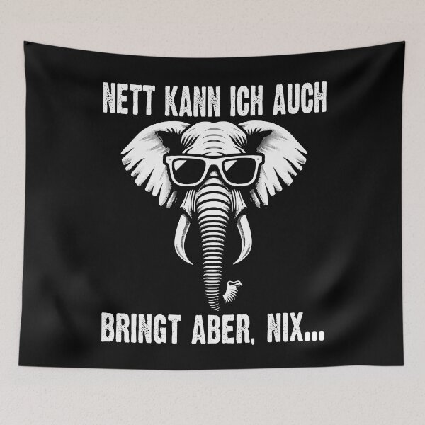Item preview, Nett Kann Ich Auch Bringt Aber , Nix  - Cooles Elefant  - Lustiges Zitat  designed and sold by Smix Pixels.
