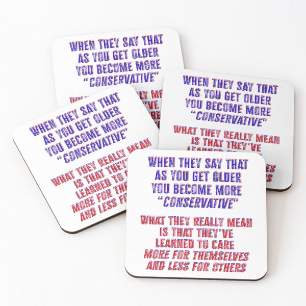 Item preview, As you get older you become more conservative designed and sold by Signs for Dark Times.