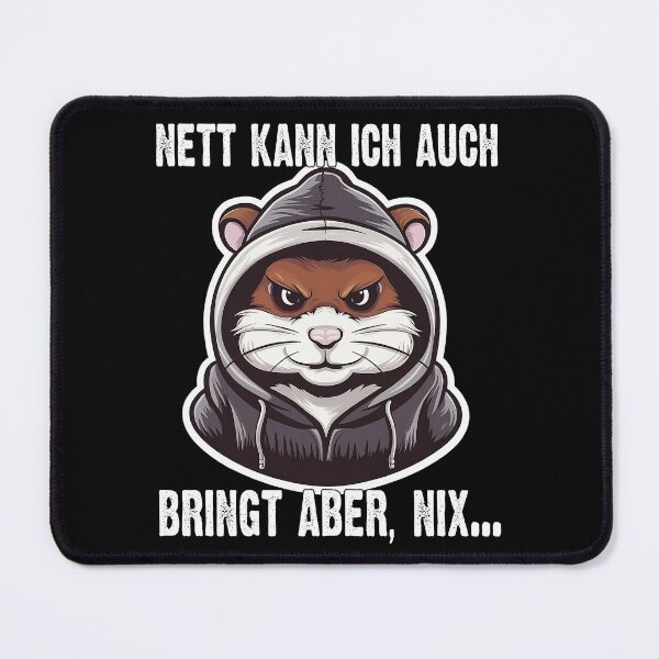 Item preview,  Nett Kann Ich Auch Bringt Aber , Nix  - Cooles Hamster - Lustiges Zitat  designed and sold by Smix Pixels.