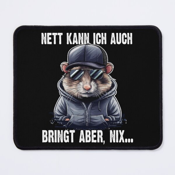 Item preview, Nett Kann Ich Auch Bringt Aber , Nix  - Cooles Hamster - Lustiges Zitat  designed and sold by Smix Pixels.