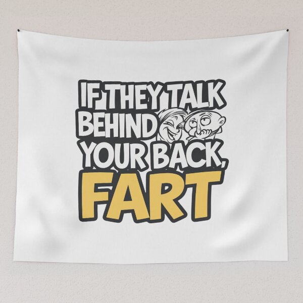 Item preview, if they talk behind your back, fart designed and sold by Mateusz Majcherek.