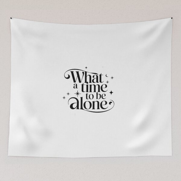 Item preview, What a time to be alone designed and sold by Mateusz Majcherek.
