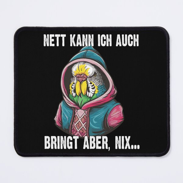 Item preview, Nett Kann Ich Auch Bringt Aber , Nix  - Cooles Wellensittich - Lustiges Zitat  designed and sold by Smix Pixels.