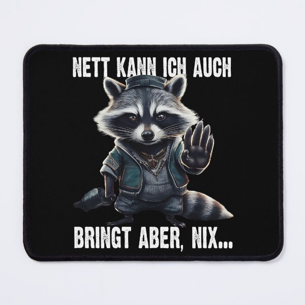 Item preview, Nett Kann Ich Auch Bringt Aber , Nix  - Cooles Waschbär  - Lustiges Zitat  designed and sold by Smix Pixels.
