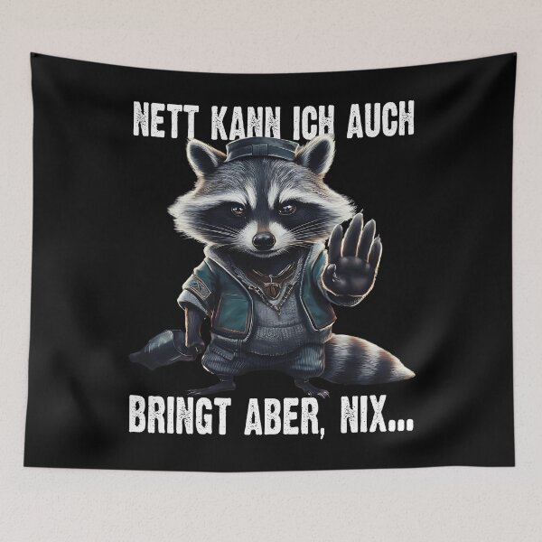 Item preview, Nett Kann Ich Auch Bringt Aber , Nix  - Cooles Waschbär  - Lustiges Zitat  designed and sold by Smix Pixels.
