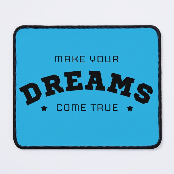 Item preview, Make your Dreams Come True designed and sold by The Signal Bridge.