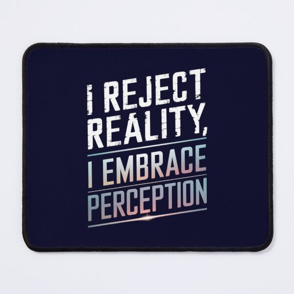 Item preview, Reality and Perception Collision designed and sold by TeeGrit.
