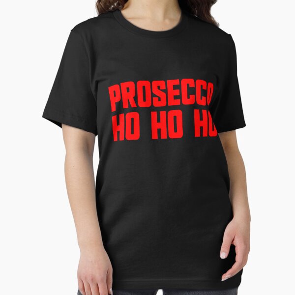 Item preview, Prosecco Ho Ho Ho Christmas Party Prosecco Gear designed and sold by DynamicDesign.