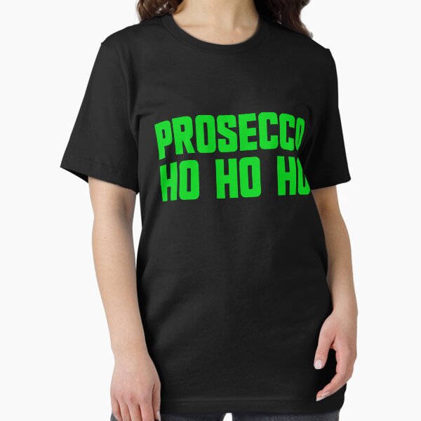 Item preview, Prosecco Ho Ho Ho Christmas Party Prosecco Gear designed and sold by DynamicDesign.