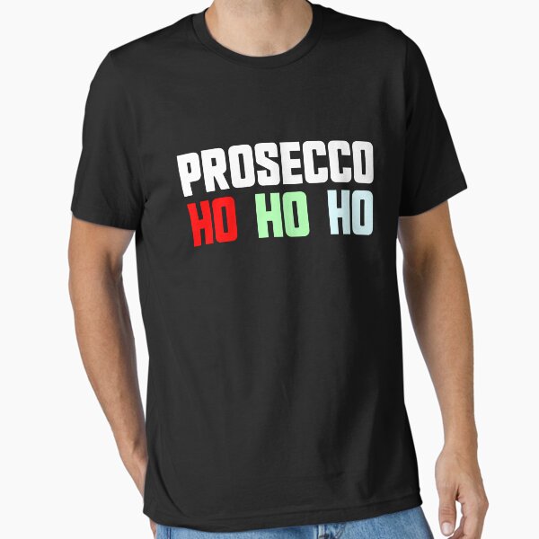 Item preview, Prosecco Ho Ho Ho Christmas Party Prosecco Gear designed and sold by DynamicDesign.