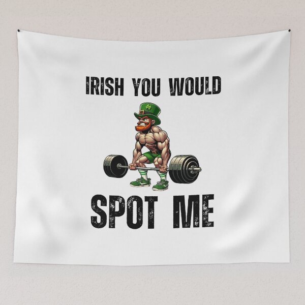 Item preview, Irish you would spot me St. Patrick's Day Workout Gym designed and sold by snowry.