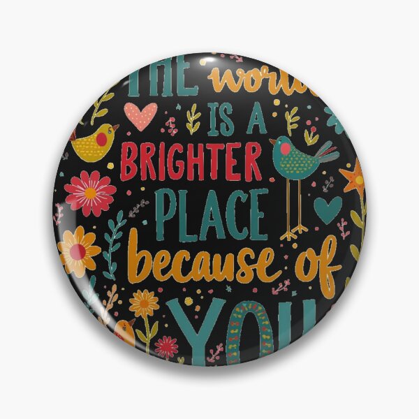 Item preview, the world is a brighter place because of you shirt designed and sold by CanvaSnap ⭐⭐⭐⭐⭐.