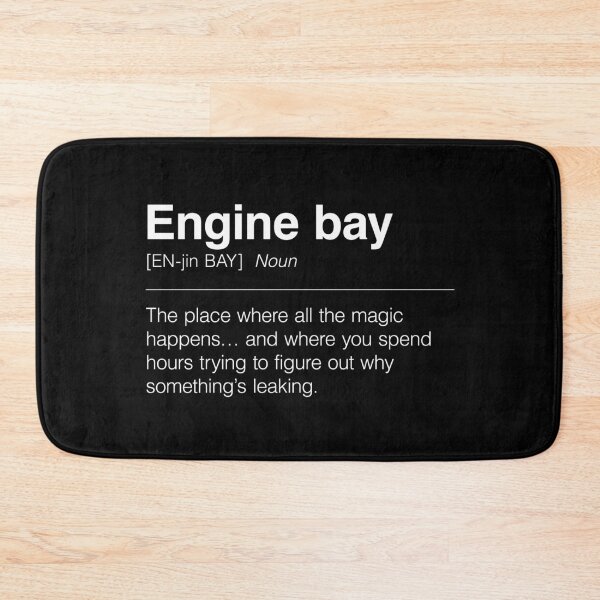 Item preview, Funny Definition of Engine Bay | The Place Where All the Magic Happens… and Where You Spend Hours Trying to Figure Out Why Something’s Leaking designed and sold by ApexFibers.
