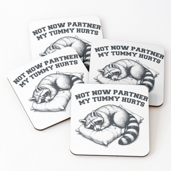 Item preview, Not Now Partner My Tummy Hurts  designed and sold by Poulisohit.