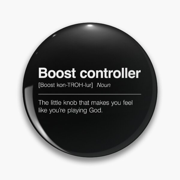 Item preview, Funny Definition of Boost Controller | The Little Knob That Makes You Feel Like You’re Playing God designed and sold by ApexFibers.