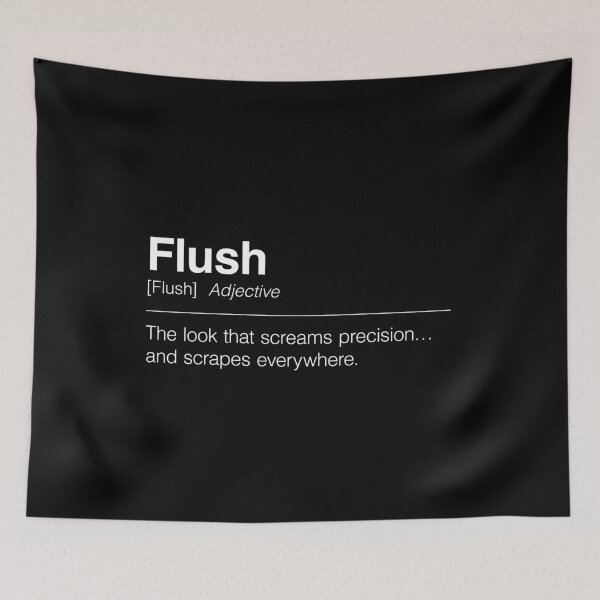Item preview, Funny Definition of Flush | The look that screams precision… and scrapes everywhere. designed and sold by ApexFibers.