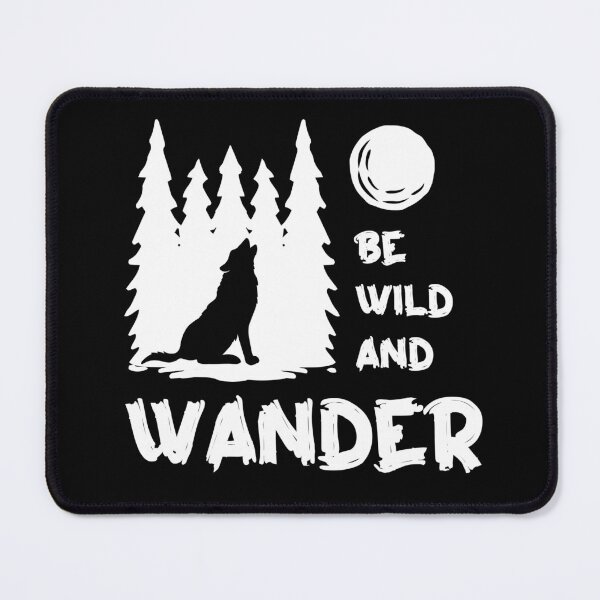 Item preview, Be Wild and Wander Hiking Lover designed and sold by RuggedSchemes.