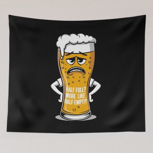 Item preview, Half Full? More Like Half Empty! – Funny Beer Glass designed and sold by JPees.