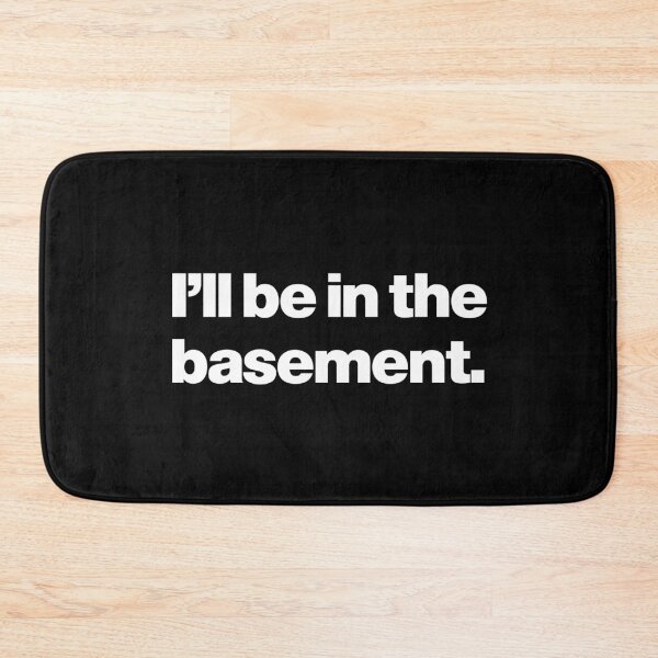 Item preview, Humor | I'll Be in the Basement designed and sold by Leo-Stride.