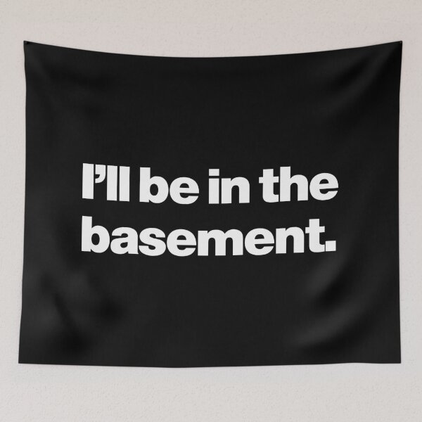Item preview, Humor | I'll Be in the Basement designed and sold by Leo-Stride.