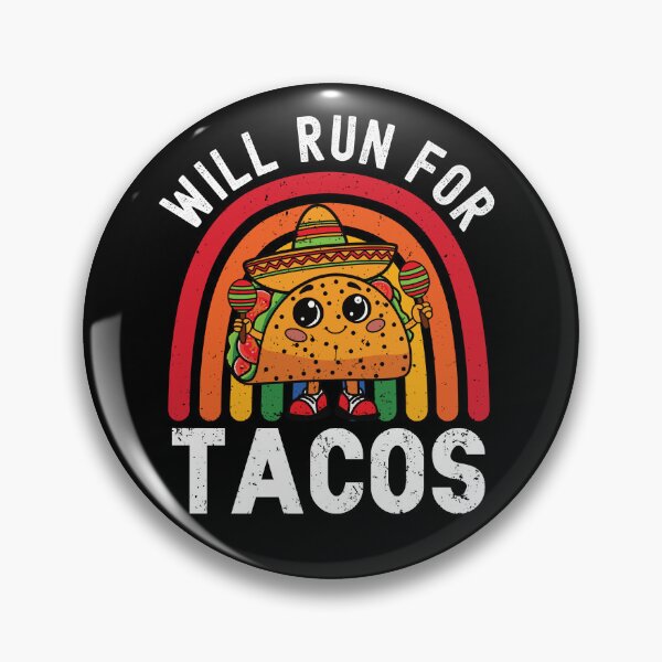 Item preview, Will Run For Tacos, Funny Saying Tacos designed and sold by GroovyFusion.