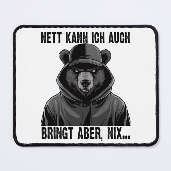 Item preview,  Nett Kann Ich Auch Bringt Aber , Nix  - Cooles Bär  - Lustiges Zitat  designed and sold by Smix Pixels.