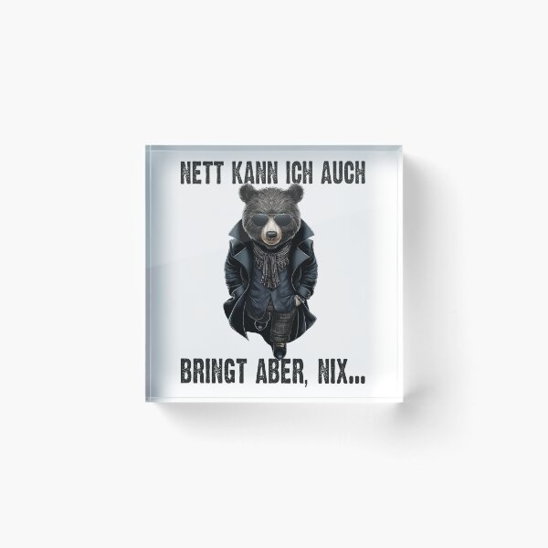 Item preview, Nett Kann Ich Auch Bringt Aber , Nix  - Cooles Bär  - Lustiges Zitat  designed and sold by Smix Pixels.