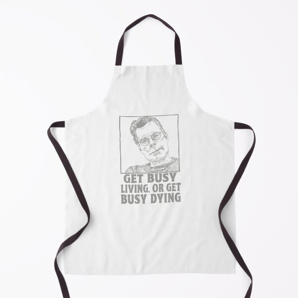 Item preview, GET BUSY LIVING OR GET BUSY DYING STEPHEN KING designed and sold by TonySpencer.
