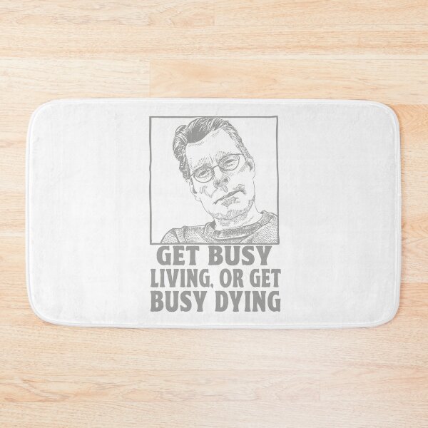 Item preview, GET BUSY LIVING OR GET BUSY DYING STEPHEN KING designed and sold by TonySpencer.