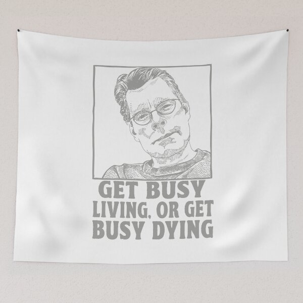 Item preview, GET BUSY LIVING OR GET BUSY DYING STEPHEN KING designed and sold by TonySpencer.