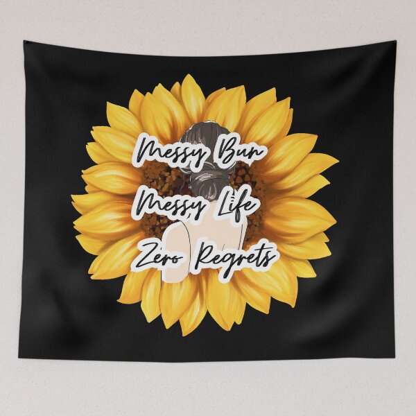 Item preview, Messy Bun Messy Life Zero Regrets Sunflower Quote Cute designed and sold by Two-Pence-Art.