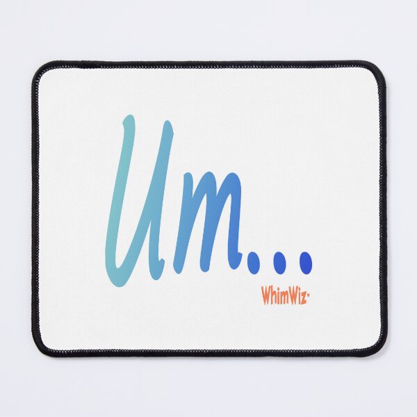 Item preview, Um... designed and sold by WhimWiz.