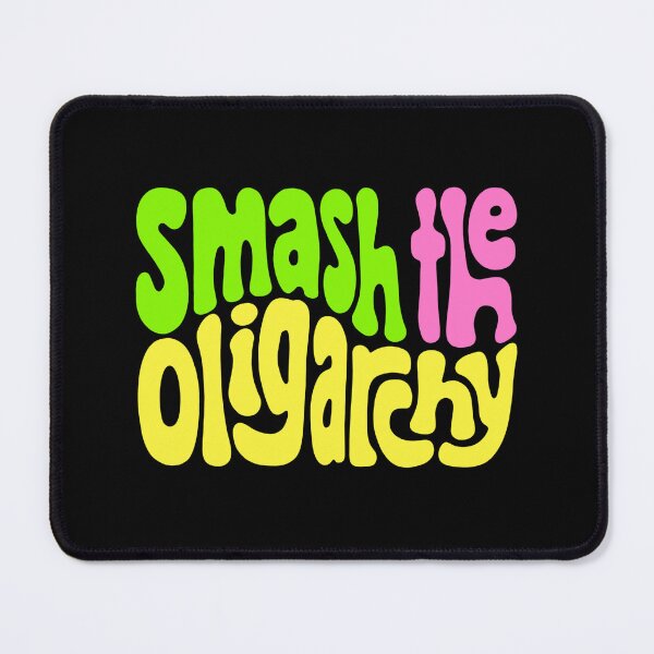 Item preview, Smash the Oligarchy Word Art designed and sold by Unhinged Heather.