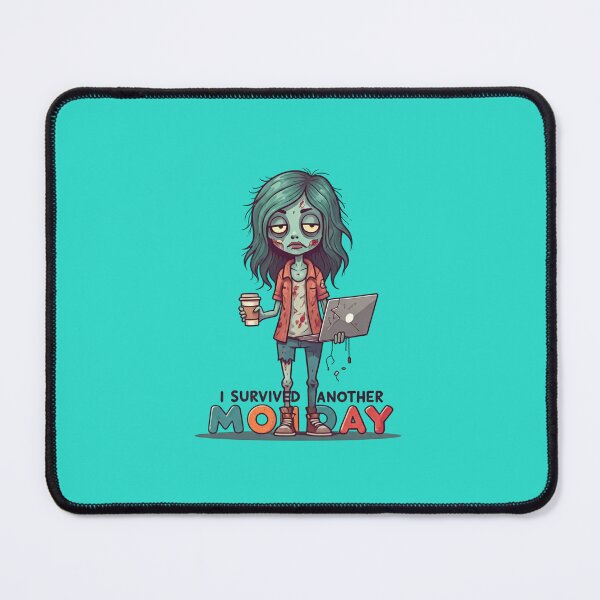 Item preview, Zombie Girl Survives Another Monday: Hilarious Illustration designed and sold by Shs-Kenya.