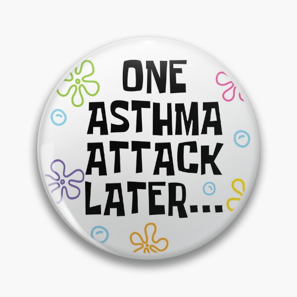 Item preview, One Asthma Attack Later Pins Stickers Magnets Funny Asthmatic Chronic Asthma Attacks Humorous designed and sold by ChronicillnessT.