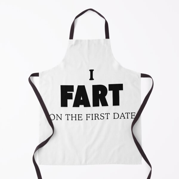 Item preview, I FART ON THE FIRST DATE designed and sold by Moriarty's Digital Visions.