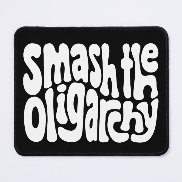 Item preview, Smash the Oligarchy Word Art designed and sold by Unhinged Heather.