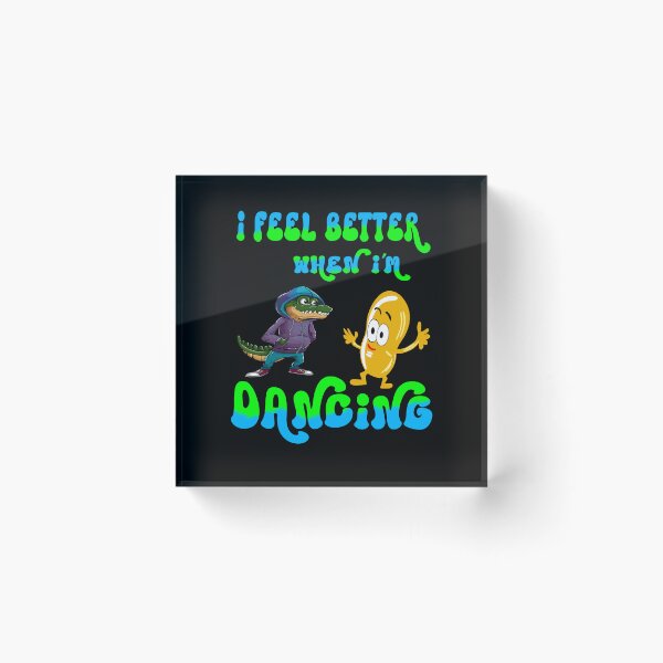 Item preview,  I Feel Better When I'm Dancing designed and sold by box-artshop.