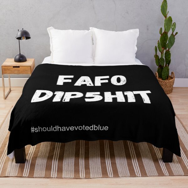 Item preview, FAFO D1P5H1T – #ShouldHaveVotedBlue Political Satire Design designed and sold by Fredster1966.